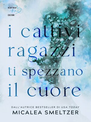 cover image of I cattivi ragazzi ti spezzano il cuore